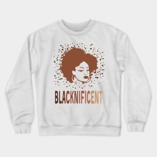 Blacknificent Strong Afro Woman African American Melanin Black History Gift Crewneck Sweatshirt